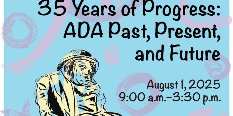 35 Years of Progress: ADA Past, Present, and Future Event Graphic for August 1, 2025